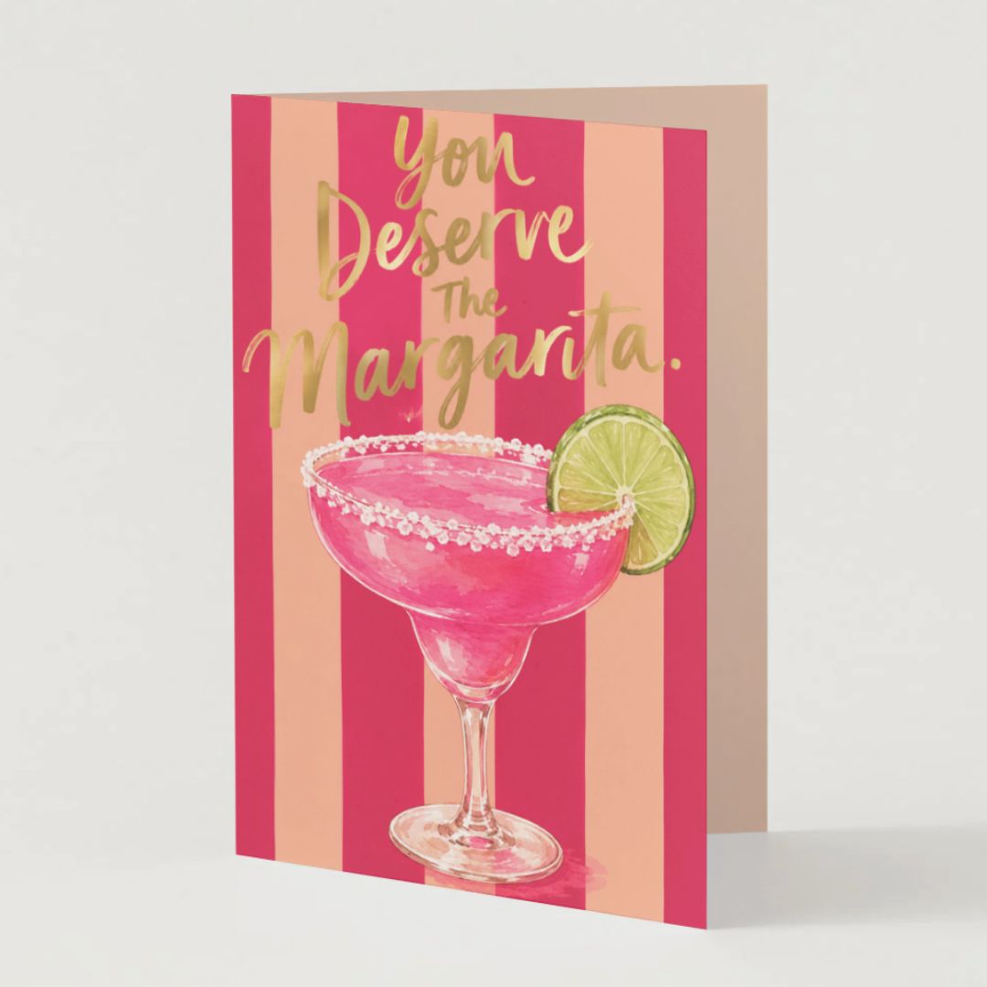 You Deserve a Margarita
